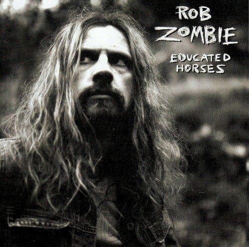 Rob Zombie - Educated Horses